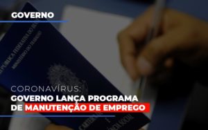 Governo Lanca Programa De Manutencao De Emprego - Contabilidade em Brusque - SC | Contabily