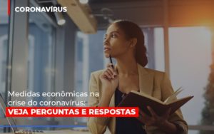 Medidas Economicas Na Crise Do Corona Virus - Contabilidade em Brusque - SC | Contabily