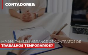Mp 936 Tambem Abrange Os Contratos De Trabalhos Temporarios - Contabilidade em Brusque - SC  | Contabily