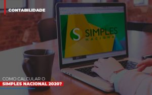 Como Calcular O Simples Nacional 2020 - Contabilidade em Brusque - SC | Contabily