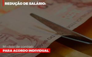 Reducao De Salario Modelo De Contrato Para Acordo Individual - Contabilidade em Brusque - SC | Contabily