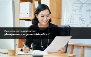 Descubra Como Realizar Um Planejamento Orcamentario Eficaz Psot 1 Notícias E Artigos Contábeis Em Joinville Sc | Contabily Contabilidade - Contabilidade em Brusque - SC | Contabily