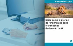 Saiba Como O Informe De Rendimento Pode Te Auxiliar Na Declaracao De Ir Notícias E Artigos Contábeis Em Joinville Sc | Contabily Contabilidade - Contabilidade em Brusque - SC | Contabily