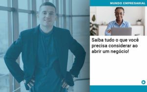 Saiba Tudo O Que Voce Precisa Considerar Ao Abrir Um Negocio Notícias E Artigos Contábeis Em Joinville Sc | Contabily Contabilidade - Contabilidade em Brusque - SC | Contabily