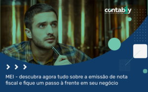 Mei Descubra Agora Tudos Sobre A Emissao De Ntoa Fiscal E Fique Um Passo A Frente Em Seu Negocio Blog - Contabilidade em Brusque - SC | Contabily